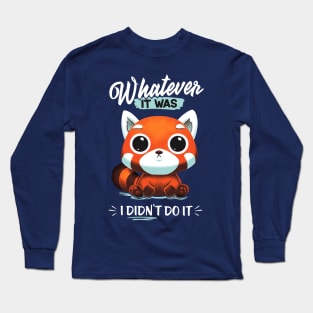 I didn't do it! - Cute Red Panda Long Sleeve T-Shirt